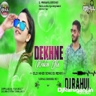 Dekhne Walo Ne Kya Kya Nahi Dekha Hoga-Old Hindi Song-(Vibtaion Bass Mix)Dj Rahul Raniganj